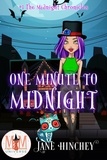  Jane Hinchey - One Minute to Midnight: Magic and Mayhem Universe - Midnight Chronicles, #1.