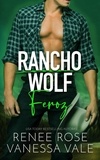  Renee Rose et  Vanessa Vale - Feroz - Rancho Wolf, #3.