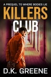 D.K. Greene - Killers Club: A Short Story - Killers Club, #0.