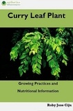  Roby Jose Ciju - Curry Leaf Plant: Growing Practices and Nutritional Information.