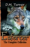  D.M. Turner - Enforcer: The Complete Collection - Campbell Wildlife Preserve, #8.