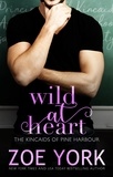  Zoe York - Wild at Heart - The Kincaids of Pine Harbour, #3.