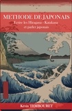  kevin tembouret - Méthode de Japonais - Ecrire les Hiragana - Katakana et Parler Japonais.