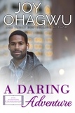  Joy Ohagwu - A Daring Adventure - After, New Beginnings &amp; The Excellence Club Christian Inspirational Fiction, #12.