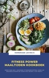  Homemade Loving's - Fitness Power Maaltijden Kookboek: Meer Dan 600+ Gezonde Fitnessrecepten Voor Uw Droomlichaam En Voor Wie Weinig Tijd Heeft!.