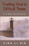  Vida Li Sik - Trusting God In Difficult Times - A 7-day Devotional.