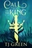  TJ Green - Call of the King - Rise of the King, #1.