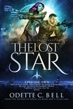  Odette C. Bell - The Lost Star Episode Two - The Lost Star, #2.
