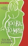  Sue Ann Jaffarian - Too Big To Miss - Odelia Grey Mystery, #1.