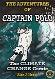  Alan J Hesse - The Adventures of Captain Polo: the Climate Change Comic - The Adventures of Captain Polo, #1.