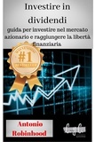  Antonio Robinhood - Investire in dividendi.
