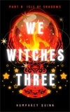  Humphrey Quinn - Isle of Shadows - We Witches Three, #8.