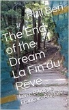  Phil Ben - The End of the Dream. La Fin du Rêve. Bilingual French-English Book.