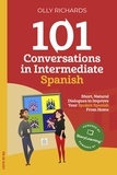  Olly Richards - 101 Conversations in Intermediate Spanish - 101 Conversations | Spanish Edition, #2.