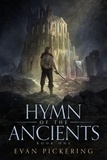  Evan Pickering - Hymn of the Ancients - Hymn of the Ancients, #1.