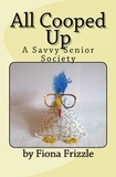  S.D. Anderson - All Cooped Up - A Savvy Senior Society.
