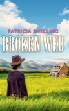  Patricia Snelling - Broken Web - Peace Haven #1.