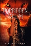  A.R. Vagnetti - Forbidden Storm - Storm Series, #2.