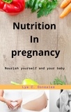  gustavo espinosa juarez et  LYA C. GONZALEZ - Nutrition  In  pregnancy   Nourish yourself and your baby.
