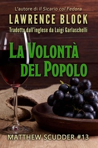  Lawrence Block et  Luigi Garlaschelli - La Volontà del Popolo - Matthew Scudder, #13.