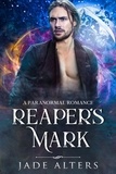  Jade Alters - Reaper's Mark: A Paranormal Romance - Reapers of Crescent City, #1.
