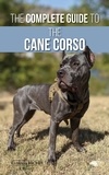  Vanessa Richie - The Complete Guide to the Cane Corso.