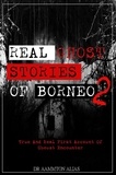  Aammton Alias - Real Ghost Stories of Borneo 2 - Real Ghost Stories of Borneo, #2.
