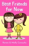  Renee Conoulty et  Molly Conoulty - Best Friends for Now - Chirpy Chapters, #2.