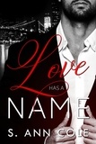  S. Ann Cole - Love Has A Name - Billlionaire Brothers, #2.