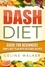  Celine Walker - Dash Diet: Guide For Beginners: Simple Diet Plan With Delicious Recipes.