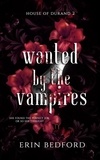  Erin Bedford - Wanted By The Vampires - House of Durand, #2.