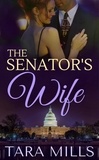  Tara Mills - The Senator's Wife.