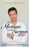  Steve Milton - The Mechanic and the Surgeon - Collins Avenue Confidential, #1.