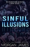  Morgan James - Sinful Illusions - Retribution Series, #7.
