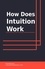  IntroBooks Team - How Does Intuition Work.