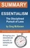  SpeedReader Summaries - Summary of Essentialism: The Disciplined Pursuit of Less by Greg McKeown.