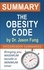  SpeedReader Summaries - Summary and Analysis of The Obesity Code by Dr. Jason Fung.