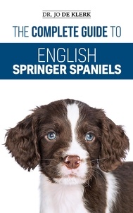  Dr. Jo de Klerk - The Complete Guide to English Springer Spaniels.