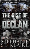  Stephanie St. Klaire - The Rise of Declan - Brother's Keeper Security, #2.