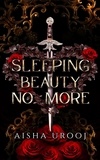  Aisha Urooj - Sleeping Beauty No More - Fairytales, #2.