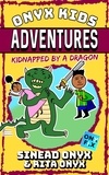  Sinead Onyx et  Rita Onyx - Kidnapped By A Dragon - Onyx Kids Adventures, #3.