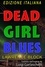  Lawrence Block - Dead Girl Blues — Edizione Italiana.