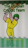  M VENKATARAMAN - The Utopian Cricket Team.