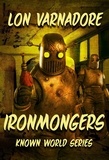  Lon E. Varnadore - Ironmongers - Known World Series, #4.