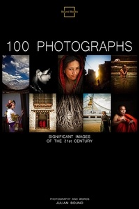  Julian Bound - 100 Photographs - Photography Books by Julian Bound.