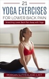  Morgan Sutherland - 21 Yoga Exercises for Lower Back Pain.