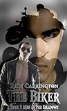  Rain Carrington - The Biker - Men in the Shadows, #2.