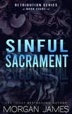  Morgan James - Sinful Sacrament - Retribution Series, #8.