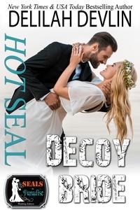  Delilah Devlin et  Paradise Authors - Hot SEAL, Decoy Bride - SEALs in Paradise.