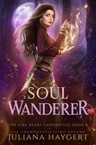  Juliana Haygert - Soul Wanderer - The Fire Heart Chronicles, #4.